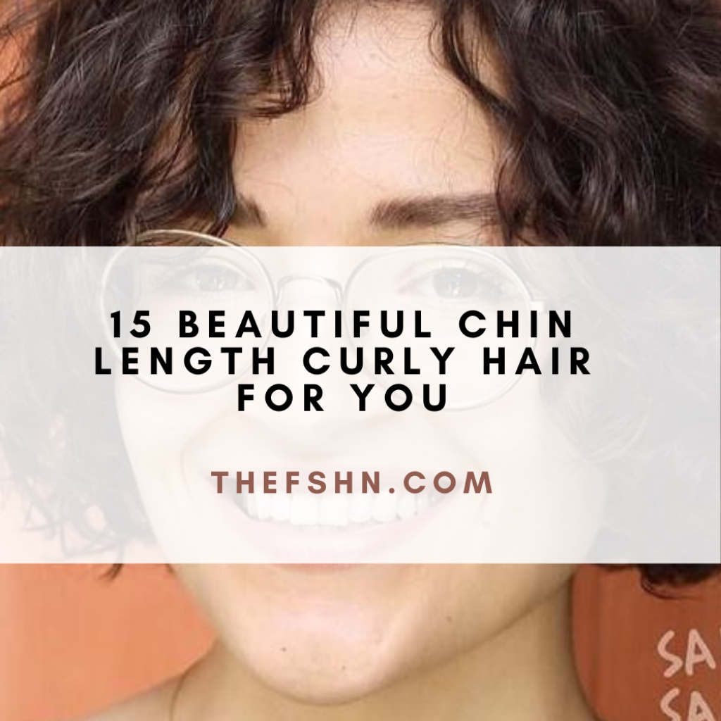 15 Beautiful Chin Length Curly Hair for You