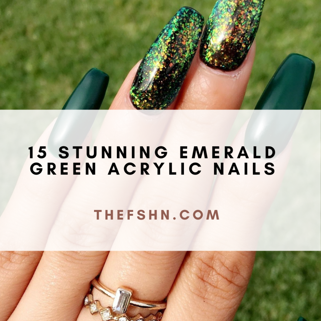 15 Stunning Emerald Green Acrylic Nails