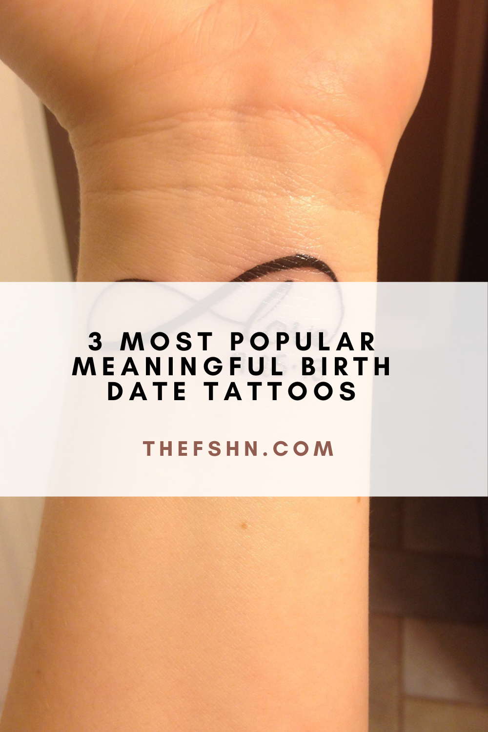 3 Most Popular Meaningful Birth Date Tattoos | The FSHN