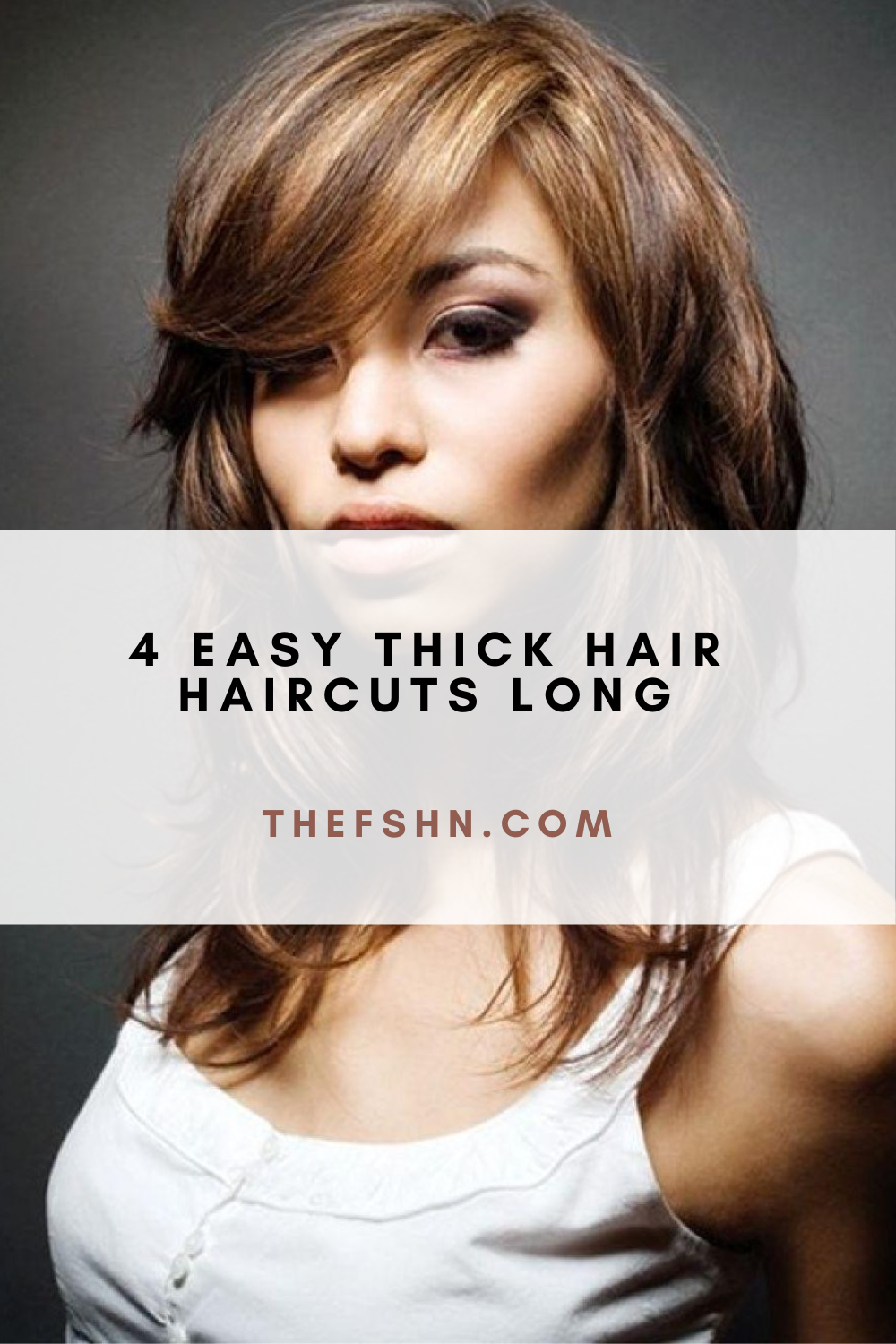 4 Easy Thick Hair Haircuts Long | The FSHN