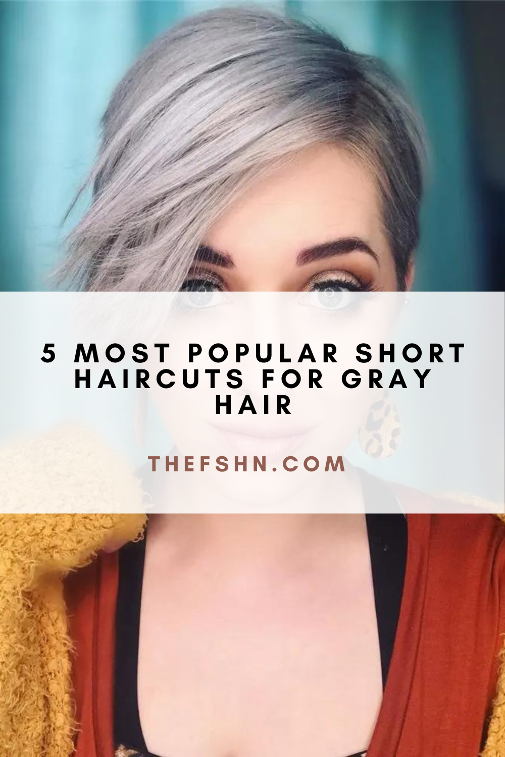 5 Most Popular Short Haircuts For Gray Hair | The FSHN