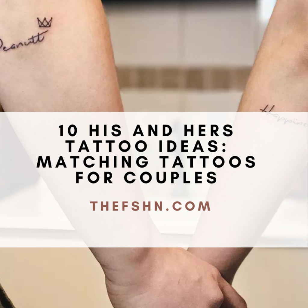 10 His and Hers Tattoo Ideas Matching Tattoos for Couples
