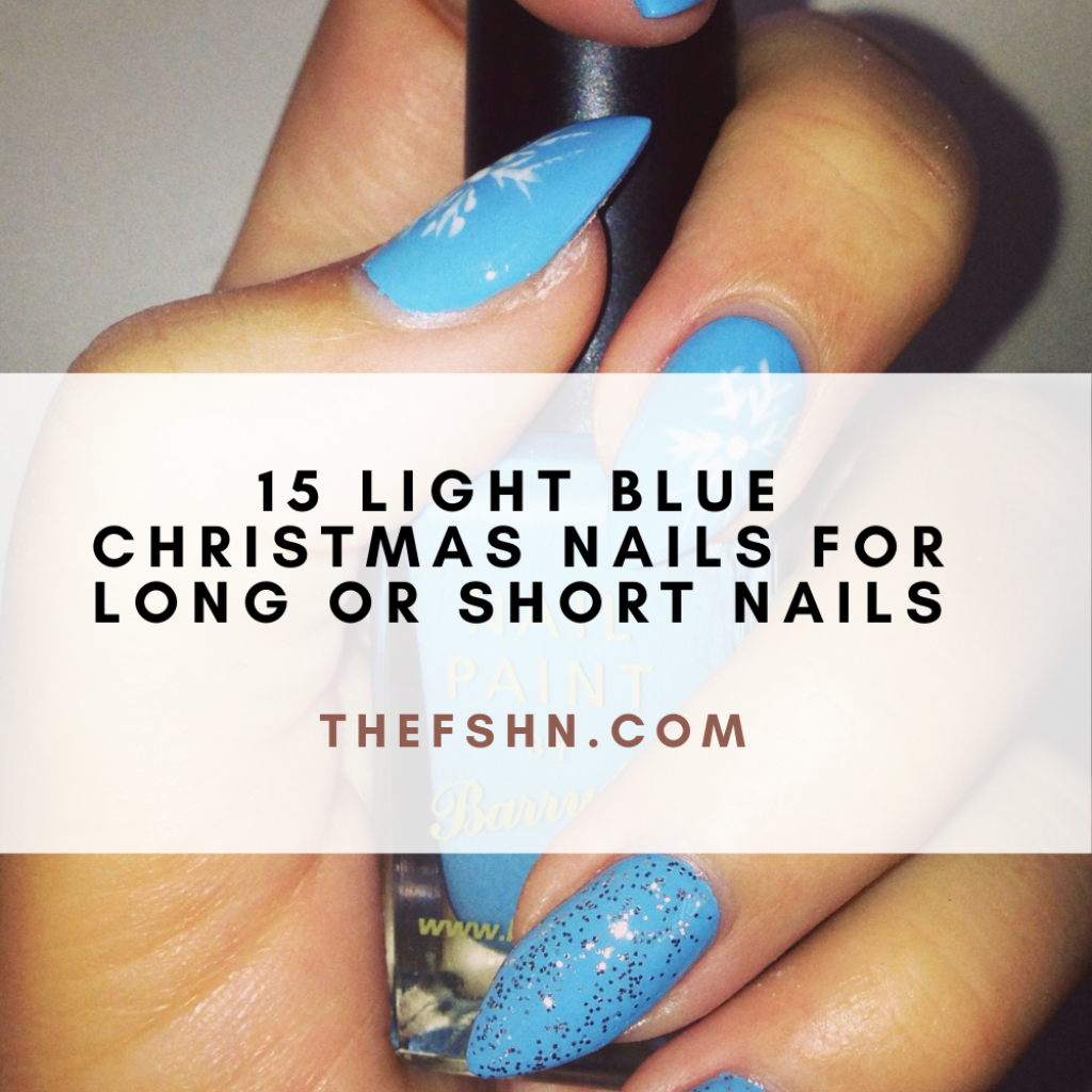 15 Light Blue Christmas Nails for Long or Short Nails