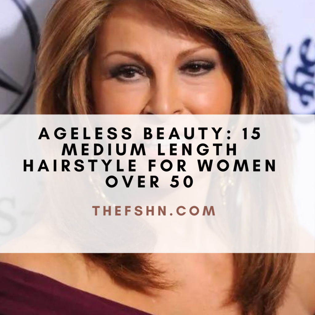 Ageless Beauty 15 Medium Length Hairstyle for Women Over 50